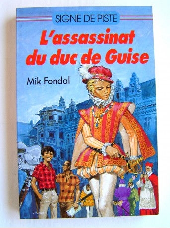 Mik Fondal - L'assassinat du Duc de Guise