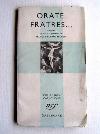 Collectif - Orate, fratres... Oraisons