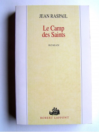 Jean Raspail - Le camp des saints