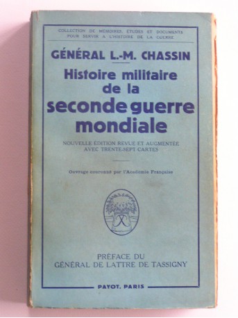 Général L.-M. Chassin - Histoire militaire de la Seconde Guerre Mondiale