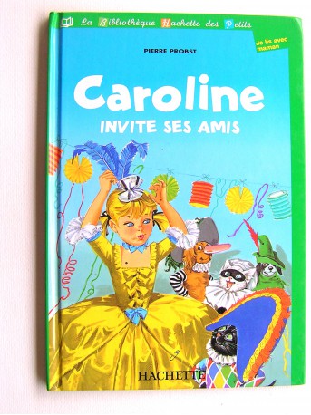 Pierre Probst - Caroline invite ses amis