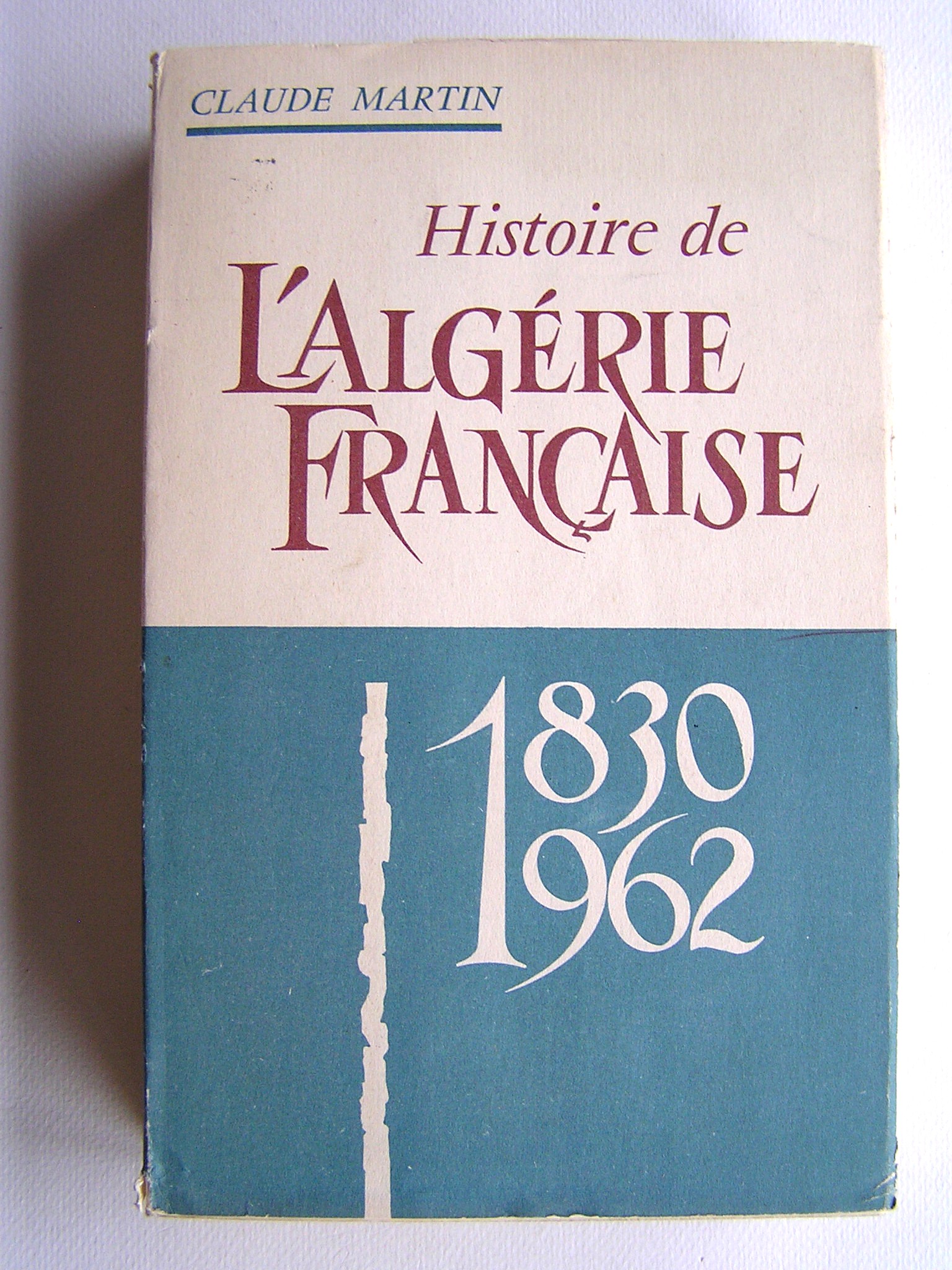 Histoire De L Algérie De 1830 ? 1962 Pdf