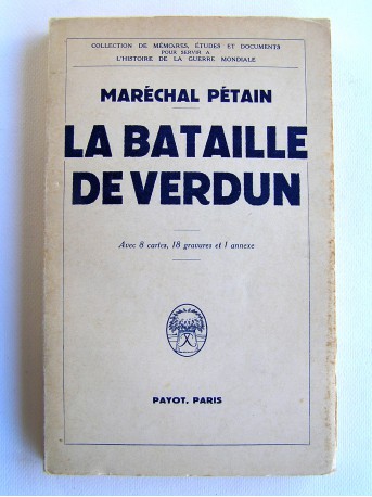 Maréchal Philippe Pétain - La bataille de Verdun