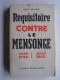 René Rieunier - Réquisitoire contre le mensonge. Juin 1940 - Juillet 1962