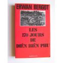 Erwan Bergot - Les 170 jours de Diên Biên Phu