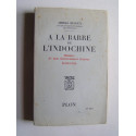 Amiral Jean Decoux - A la barre de l'Indochine.