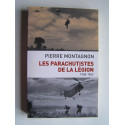 Pierre Montagnon - Les parachutistes de la Légion. 1948 - 1962