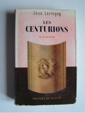 Jean Lartéguy - Les centurions