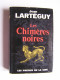 Jean Lartéguy - Les Chimères Noires