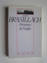 Robert Brasillach - Présence de Virgile