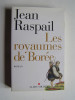 Jean Raspail - Les royaumes de Borée - Les royaumes de Borée