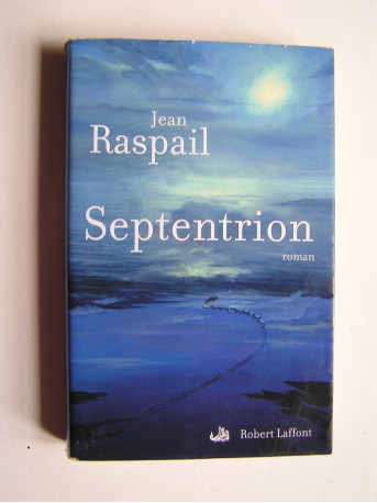 Jean Raspail - Septentrion