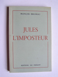 François Brigneau - Jules l'imposteur