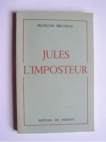 François Brigneau - Jules l'imposteur