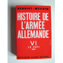 Jacques Benoist-Mechin - Histoire de l'armée allemande. Tome 6 Le défi 1939