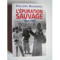 Philippe Bourdrel - L'épuration sauvage. 1944 - 1945