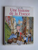 Lucien Bely - Une histoire de la France - Une histoire de la France