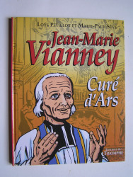 Loÿs Pétillot - Jean-Marie Vianney, curé d'Ars