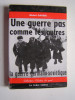 Michel Garder - Une guerre pas comme les autres. La guerre germano-soviétique - Une guerre pas comme les autres. La guerre germano-soviétique