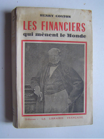 Henry Coston - Les financiers qui mènent le monde