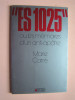 Marie Carré - ES 1025 ou les mémoires d'un anti-apôtre - ES 1025 ou les mémoires d'un anti-apôtre