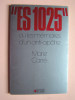 Marie Carré - ES 1025 ou les mémoires d'un anti-apôtre - ES 1025 ou les mémoires d'un anti-apôtre