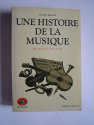 Lucien Rebatet - Une histoire de la musique