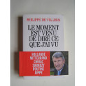 Philippe de Villiers - Le moment est venu de dire ce que j'ai vu.