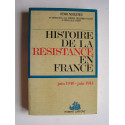 Henri Noguères - Histoire de la Résistance. Tome 1. Juin 1940 - juin 1941.