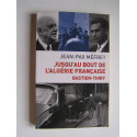 Jean-Pax Méfret - Jusqu'au bout de l'Algérie Française. Bastien-Thiry