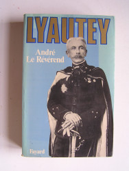 André Le Révérend - Lyautey