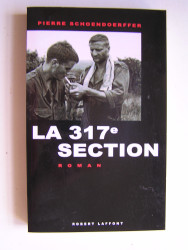 Pierre Schoendoerffer - La 317e section