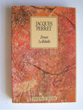 Jacques Perret - Ernest le Rebelle