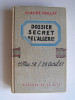 Claude Paillat - Dossier secret de l'Algérie. 13 mai 58 / 28 avril 61 - Dossier secret de l'Algérie. 13 mai 58 / 28 avril 61