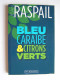 Jean Raspail - Bleu Caraïbe et citrons verts.