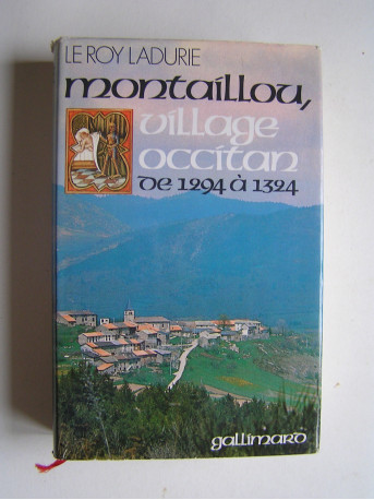 Emmanuel Le Roy Ladurie - Montaillou, village occitan de 1294 à 1324