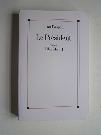 Jean Raspail - Le président