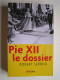 Robert Serrou - Pie XII. Le dossier