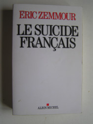 Eric Zemmour - Le suicide français.