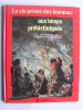 Pierre Joubert - La vie privée des Hommes. Les temps préhistoriques - La vie privée des Hommes. Les temps préhistoriques