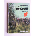 Henri Servien - Petite histoire des guerres de Vendée