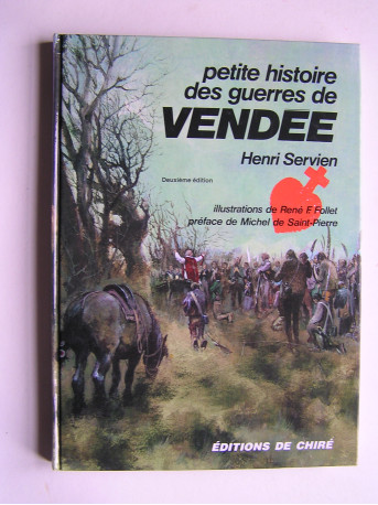 Henri Servien - Petite histoire des guerres de Vendée