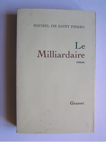 Michel de Saint-Pierre - Le milliardaire