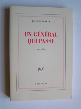 Jacques Perret - Un général qui passe