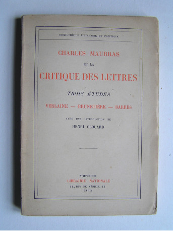 Charles Maurras - Charles Maurras et la critique des Lettres.