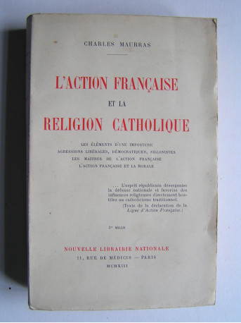 Charles Maurras - L'Action Française et la religion Catholique.