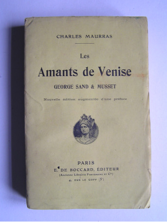 Charles Maurras - Les amants de Venise. Georges Sand et Musset