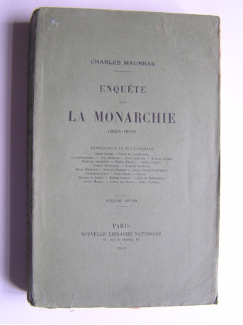 Charles Maurras - Enquête sur la monarchie. 1900 - 1909