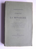 Charles Maurras - Enquête sur la monarchie. 1900 - 1909 - Enquête sur la monarchie. 1900 - 1909