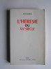 Jean Madiran - L'hérésie du XX° siècle - L'hérésie du XX° siècle